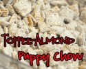 Toffee-Almond Puppy Chow