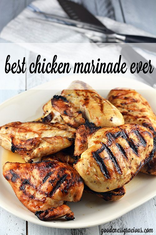Best Chicken Marinade Ever - GOODEness Gracious