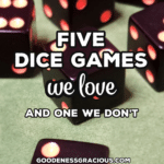 Looking for new games for Family Game Night? Here are Five Dice Games We Love (and One We Don't!